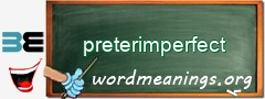 WordMeaning blackboard for preterimperfect